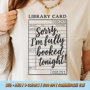 Desculpe, estou totalmente reservado hoje à noite, design de camiseta PNG SVG - citação engraçada de cartão de biblioteca, amante de livros digitais, leitura, estética, camiseta literária gráfica