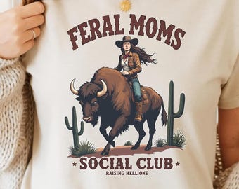 Feral Moms Social Club PNG - Vintage Graphic Tee Design, Feral Mom Gift PNG, Somebody&#39;s Feral Wife, Mom Life T-Shirt Art, Trendy Mom Apparel