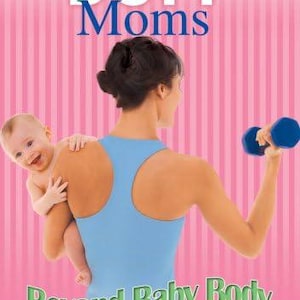 May include: A woman in a blue tank top holds a baby and a blue dumbbell. The image has the text "BUFF Moms" and "Beyond Baby Body workout" on a pink background with vertical stripes. The image promotes a post-natal cardio program.