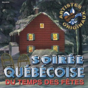 May include: A CD cover with a red house under a snowy roof, with lit windows. The text "SOIRÉE QUÉBÉCOISE DU TEMPS DES FÊTES" is in blue and white. A logo with a violin is in the top right corner.