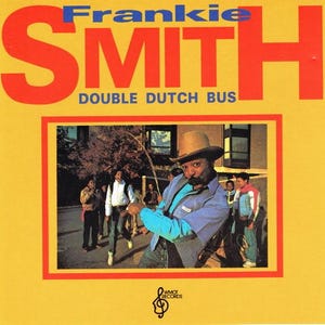 May include: Album cover for Frankie Smith's "Double Dutch Bus." The title and artist's name are in large red and blue text on a yellow background. The image features a man in a hat and blue shirt, with other people in the background.