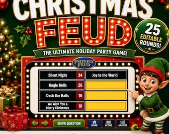 May include: A Christmas Feud party game digital template featuring a game board with 25 editable rounds, a scoreboard displaying holiday song titles and points, and a cartoon elf character. The design includes festive lights and text.