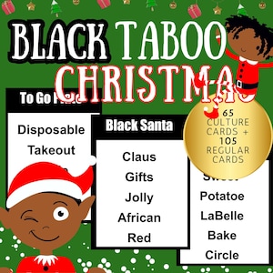 May include: Black Taboo Christmas game with 65 culture cards and 105 regular cards. The game includes cards with words like "Disposable Takeout", "Black Santa", "Claus", "Gifts", "Jolly", "African", "Red", "Potatoe", "LaBelle", "Bake", and "Circle".