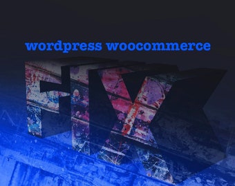 Wordpress - Woocommerce HELP/FIX