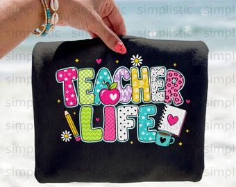 Teacher Life Digital Download PNG, Colorful School Teacher Appreciation Gift, Back to School Sublimation Design, Cute Educator Graphic