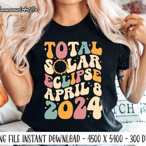 Total Solar Eclipse Retro Groovy Png, 2024 Solar Eclipse Gift, April 8 2024, Astronomy Lover Png, Retro Groovy Distressed Celestial Top