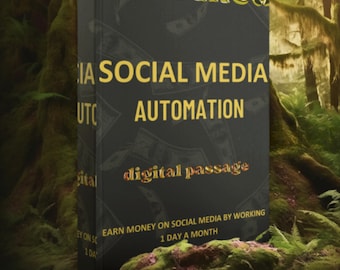 May include: A black book with gold lettering that reads "Social Media Automation" and "digital passage". The book cover has a background of dollar bills. The text below the title reads "Earn money on social media by working 1 day a month."