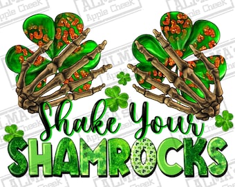Shake your shamrocks png sublimation design download, St. Patricks Day png, Irish Day png, skeleton hands png, sublimate designs download
