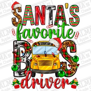 Santa&#39;s favorite bus driver png sublimation design download, Merry Christmas png, western bus png, Christmas bus png, sublimate download