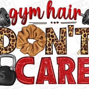 Gym hair don't care png sublimation design download, fitness png, gym png design, gym life png, sublimate designs download