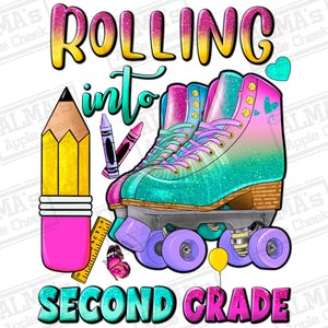 Rolling into second grade png sublimation design download, 2nd grade png, ice skate png, back to school png, sublimate designs download