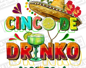 Cinco de drinko png sublimation design download, Mexico png, Mexican drink png, cinco de mayo png, fiesta png, sublimate designs download