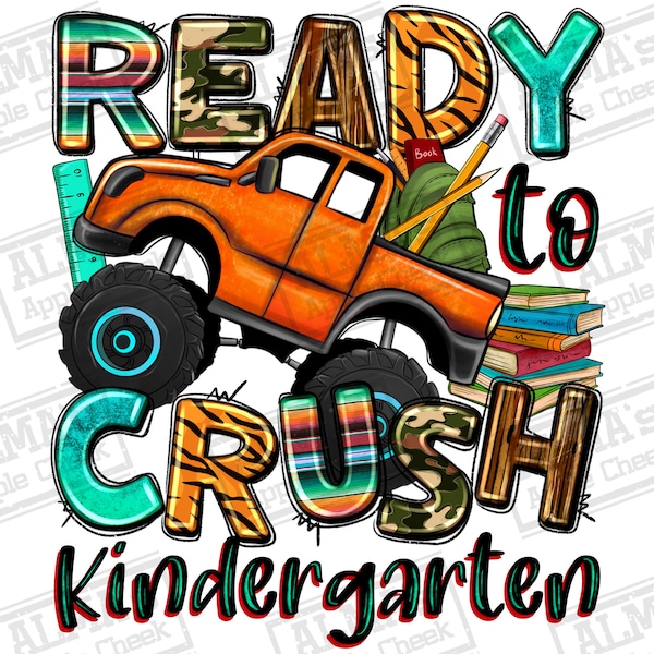 Ready to crush kindergarten png sublimation design download, before school png, back to school png, kindergarten png, designs download