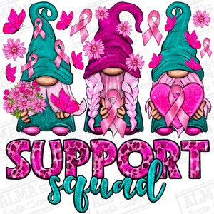 May include: Three pink and teal gnomes with pink ribbons and flowers. The gnomes are holding pink hearts with pink ribbons. The text "SUPPORT squad" is written in pink and teal letters.