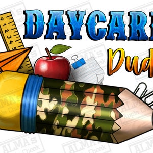 Daycare dude png sublimation design download, before school png, back to school png, Daycare png, western pencil png, designs download