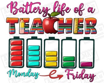 Battery life of a Teacher png sublimation design download, back to school png, Teacher life png, sublimate designs download