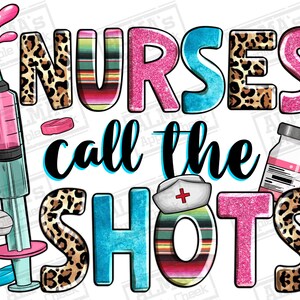 Nurses call the shots png sublimation design download, Nurse life png,Nurse png,western Nurse png, Nurse love png,sublimate designs download