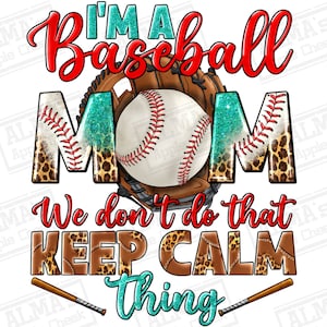 I'm a Baseball mom we don't do that png sublimation design download, Baseball png, Baseball mom png, sublimate designs download