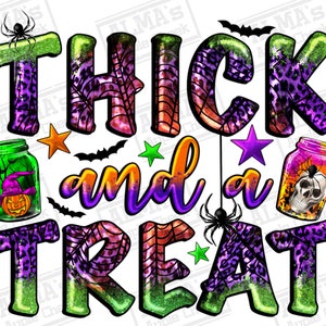 Thick and a treat png sublimation design download, halloween png, spooky vibes png, happy halloween png, sublimate designs download