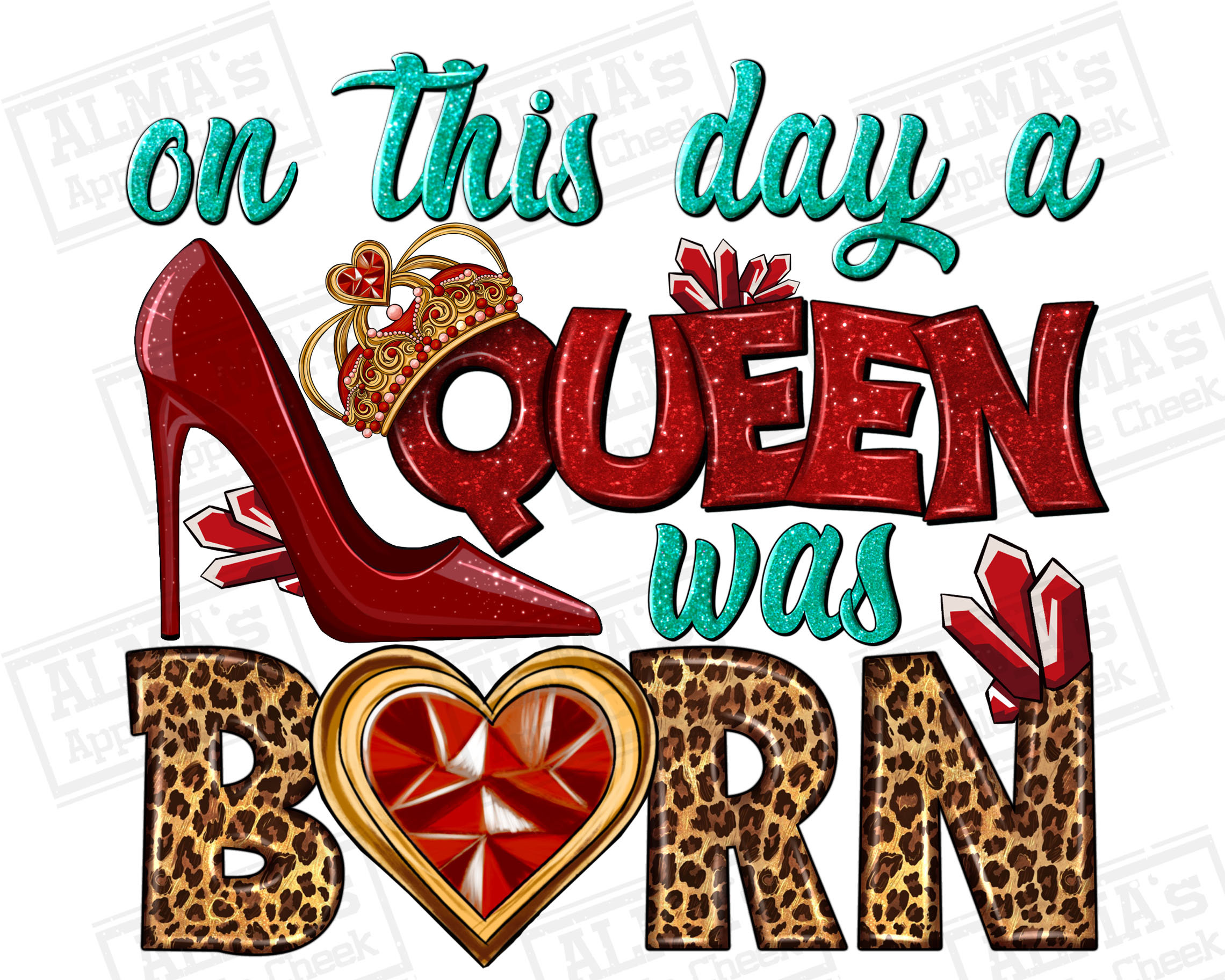 On this day a queen was born png sublimation design download, birthday party png, birthday queen png,birthday png,sublimate designs download