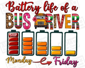 Battery life of a Bus Driver png sublimation design download, back to school png, school bus driver png, sublimate designs download