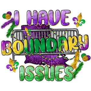 J'ai des problèmes de frontières, téléchargement de conception par sublimation png, Joyeux Mardi Gras png, Carnaval de Mardi Gras png, Louisiane png, téléchargement sublimé