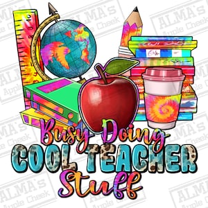 Busy doing cool Teacher stuff png sublimation design download, Teacher&#39;s Day png, back to school png, Teacher life png, sublimate download
