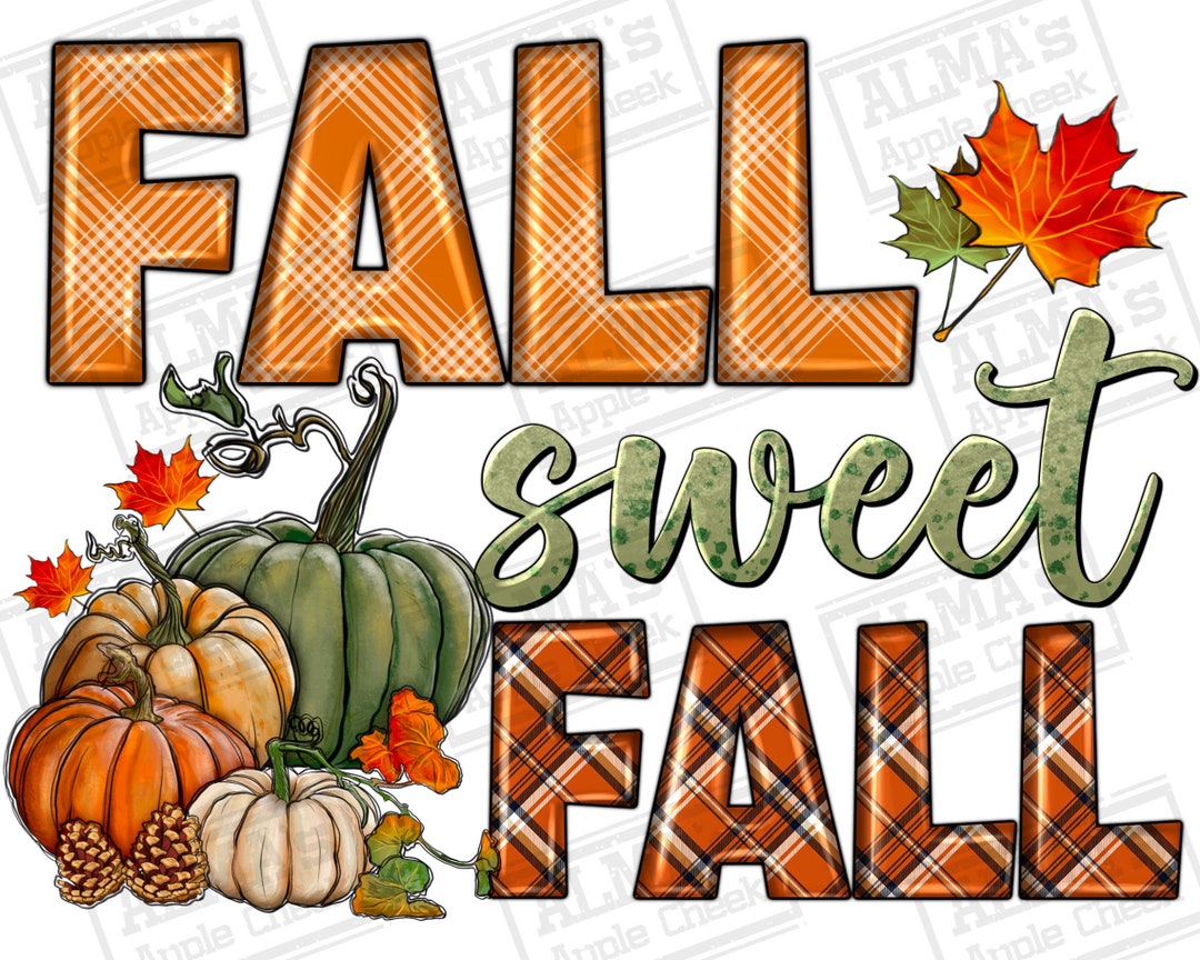 Fall Sweet Fall Png Sublimation Design Download, Fall Vibes Png, Hello ...