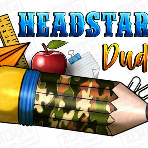 Headstart dude png sublimation design download, before school png, back to school png, western pencil png, sublimate designs download