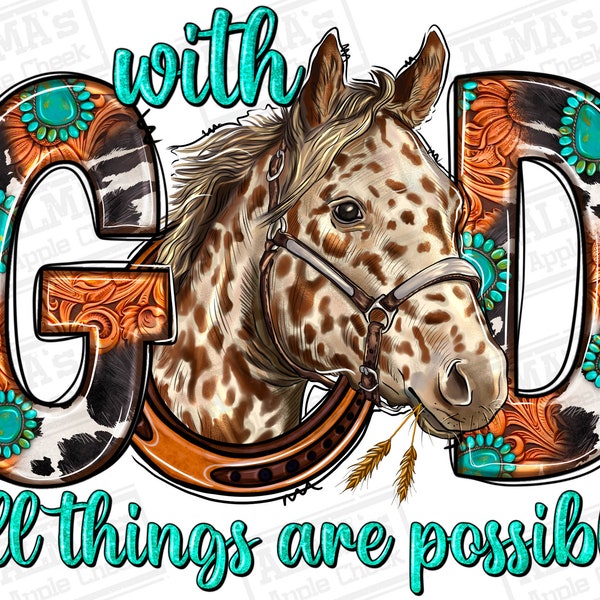 With God all things are possible with Horse png sublimation design download, Christian png, God png, Horse png, sublimate designs download