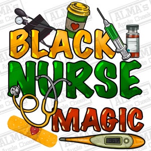 Black Nurse magic png sublimation design download, Nursing png, afro Nurse png, Nurse life png, Juneteenth png, sublimate designs download