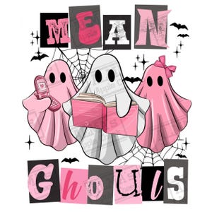 Mean Ghouls png sublimation design download, Spooky Season png, Happy Halloween png,Pink Ghost png,Cute Ghost png,sublimate designs download