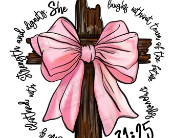 Proverbs she is clothed with strength coquette bow png sublimation design download, Christian girls png, Bible verse Png, sublimate download