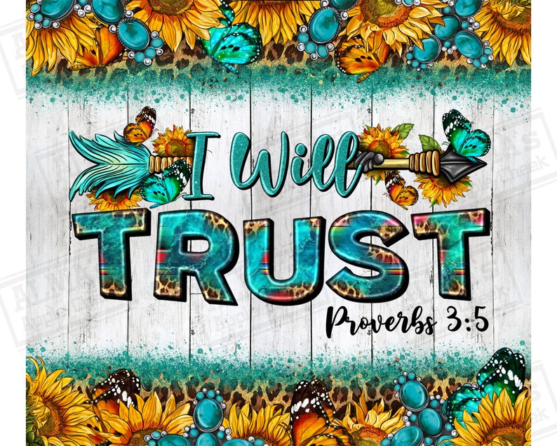 I Will Trust Proverbs 3:5 Png Sublimation Design Download, Christian ...