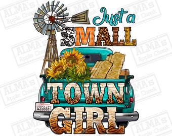 Just a small town girl windmill png sublimation design download, small town png, windmill png, western png design,sublimate designs download