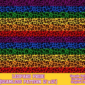 May include: A seamless pattern featuring a rainbow of colors with a leopard print design. The text "LEOPARD PRIDE (SEAMLESS PATTERN 12' x 12')" is at the bottom of the image. The text "Sample Pattern Created From Original Image" is at the bottom right of the image.