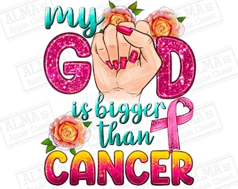 My God is bigger than Cancer png sublimation design download, Breast Cancer png, Christian png, Cancer awareness png, designs download
