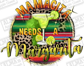 Mamacita behöver en margarita png sublimering design nedladdning, mexikansk png, western mamacita png, Cinco de Mayo png, sublimate designs nedladdning