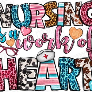 Nursing is a work of heart png sublimation design download, Nurse life png, Nurse png, western Nursing png, sublimate designs download
