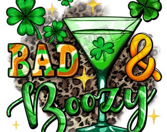 Bad and boozy St. Patrick's Day png sublimation design download, St. Patrick's Day png, Irish Day png, lucky png, sublimate designs download