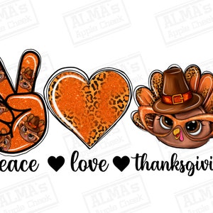 Peace love Thanksgiving png sublimation design download, Thanksgiving Turkey png, hello fall png, Thankful png, sublimate designs download
