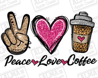 Peace love coffee png sublimation design download, coffee love png, western coffee cup png, but first coffee png, sublimate designs download