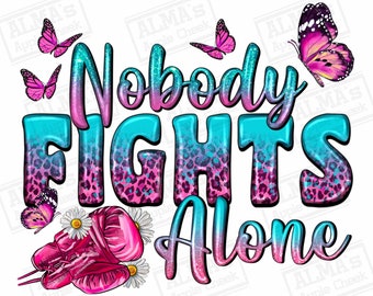 Nadie lucha solo png descarga de diseño de sublimación, conciencia sobre el cáncer png, cáncer de mama png, lucha contra el cáncer png, descarga de diseños sublimados