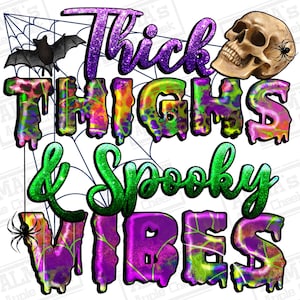 Thick thighs and spooky vibes png sublimation design download, halloween png,spooky vibes png,happy halloween png,sublimate designs download