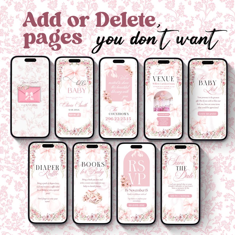 Puede incluir: Diez pantallas de tel&eacute;fonos inteligentes que muestran plantillas de invitaciones para baby shower. Cada pantalla presenta un dise&ntilde;o floral rosa con texto como "Hello Baby", "RSVP" y "Save the Date". La parte superior de la imagen dice "Add or Delete pages you don't want".