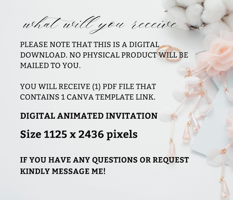 May include: Digital animated invitation with text: "what will you receive." The invitation is a digital download, size 1125 x 2436 pixels. Includes a Canva template link. Decorative elements include flowers and gold rings.