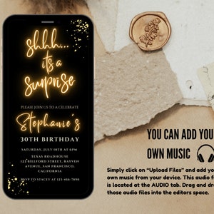 May include: A black smartphone screen with a gold glitter background and text that reads "shhh... it's a surprise" and "Stephanie's 30th Birthday". The text is in a neon yellow font. The phone screen also includes the date, time, and location of the event. The text "YOU CAN ADD YOUR OWN MUSIC" is displayed on a brown background with a headphone icon.