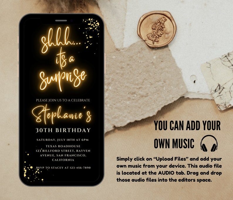 May include: A black smartphone screen with a gold glitter background and text that reads "shhh... it's a surprise" and "Stephanie's 30th Birthday". The text is in a neon yellow font. The phone screen also includes the date, time, and location of the event. The text "YOU CAN ADD YOUR OWN MUSIC" is displayed on a brown background with a headphone icon.