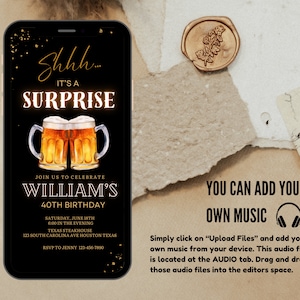 May include: A digital invitation for a surprise 40th birthday party for William. The invitation features a black background with gold text and two glasses of beer. The text reads "Shhh... It's a Surprise, Join us to celebrate William's 40th Birthday, Saturday, June 18th, 6:00 in the evening, Texas Steakhouse, 123 South Carolina Ave Houston Texas, RSVP to Jenny 123-456-7890".