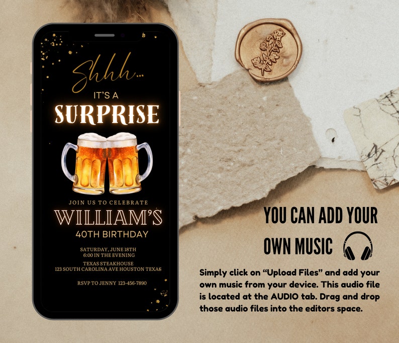 May include: A digital invitation for a surprise 40th birthday party for William. The invitation features a black background with gold text and two glasses of beer. The text reads "Shhh... It's a Surprise, Join us to celebrate William's 40th Birthday, Saturday, June 18th, 6:00 in the evening, Texas Steakhouse, 123 South Carolina Ave Houston Texas, RSVP to Jenny 123-456-7890".